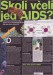 (51)Skolí včelí jed AIDS